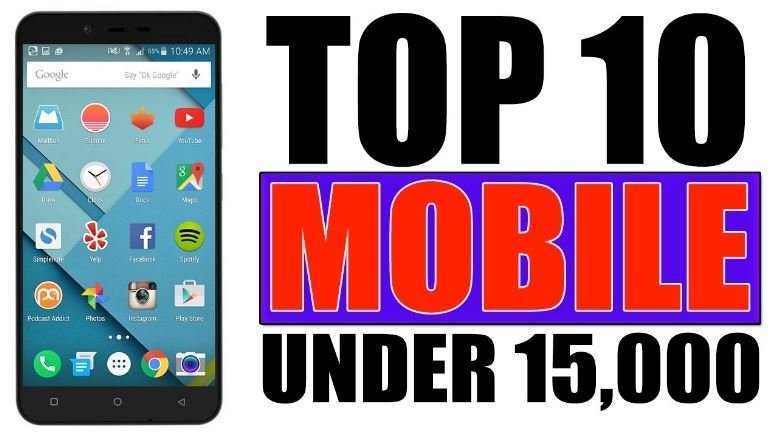 Top 10 mobiles under 15000