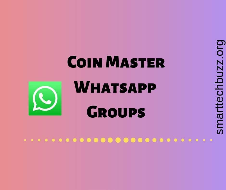 Join 200 Coin Master Whatsapp Group Link List 2019